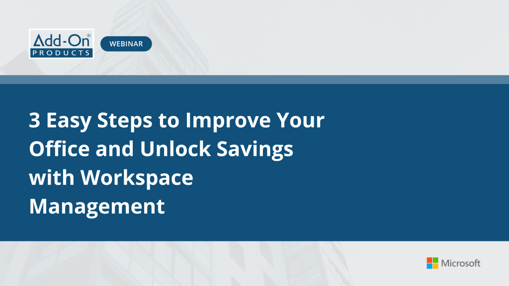 Webinar | 3 Easy Steps to Improve Your Office and Unlock Savings with Workspace Management